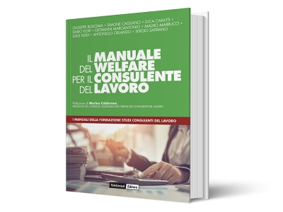 Il &quot;Manuale del welfare per il Consulente del Lavoro&quot;